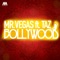 Bollywood (feat. Taz) - Mr. Vegas lyrics