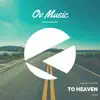 Stream & download To Heaven - Single