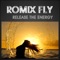 Release the Energy - Romix Fly lyrics