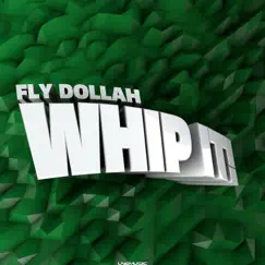 Whip It ! - EP by Fly Dollah album reviews, ratings, credits