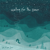 Waiting For the Dawn - EP - Salt Of The Sound