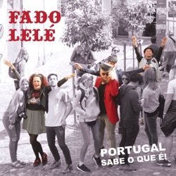 Fado Lelé - Tudo Isto É Fado