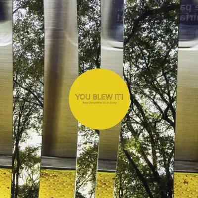 Keep Doing What You're Doing - You Blew It! Keep Doing What You're Doing - You Blew It!