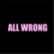 All Wrong - The Happy Children lyrics