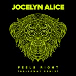 Jocelyn Alice - Feels Right