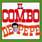 El Combo de Pepe - Cadencioso (feat. Alfredo Linares, Charlie Palomares & Alberto Castillo)