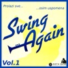 Swing AGAIN: Prolazi sve... ...osim uspomena, Vol. 1 (feat. Čedo Antolić & Nina Badrić)