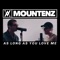As Long as You Love Me - Mountenz lyrics