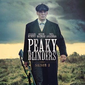 Peaky Blinders, Saison 3 (VF) - Episode 1