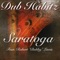 Saratoga (feat. Robert Bubby Lewis) - Dub Habitz lyrics