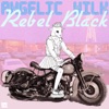 Rebel Black - Single, 2016