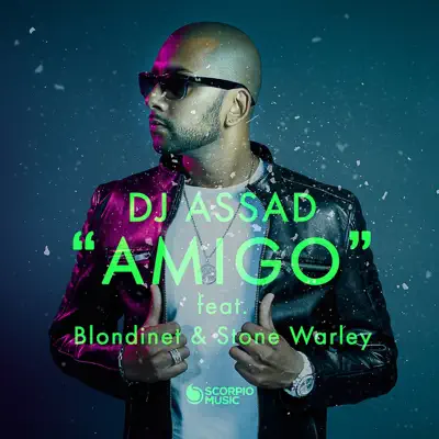 Amigo (feat. Blondinet & Stone Warley) - Single - DJ Assad