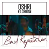 Bad Reputation (feat. Shiran Sendel) - Single album lyrics, reviews, download