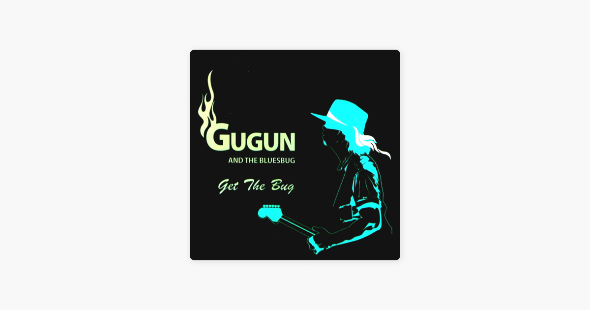 gugun and the bluesbug get the bug