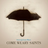 Come Weary Saints (Trax) artwork