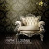 Private Lounge - Chill-Out & Lounge Collection, Vol. 11, 2015