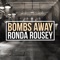 Ronda Rousey - Bombs Away lyrics