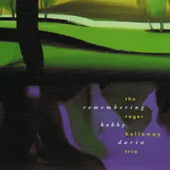 Remebering Bobby Darin (feat. Bruce Forman & Dan Lutz) by Roger Kellaway album reviews, ratings, credits