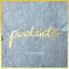Poolside - Single