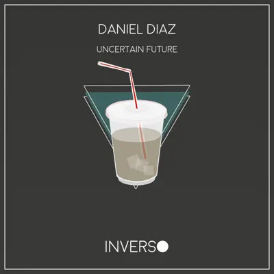 Uncertain Future - Single - Daniel Díaz