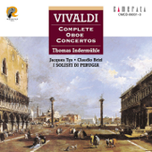 Vivaldi: Complete Oboe Concertos - Thomas Indermühle, Claudio Brizi, Paolo Franceschini & I Solisti Di Perugia