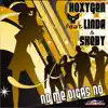 Stream & download No Me Digas No (feat. Linda & Sheby)