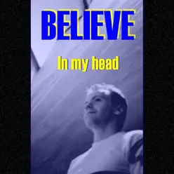 In My Head - Single - Believe In My Head - Single - Believe