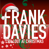 Chillout at Christmas - Frank Davies