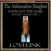 The AMBASSADORS DAUGHTER YOUR NOT the SAME poetry chant IPC - Single album lyrics, reviews, download