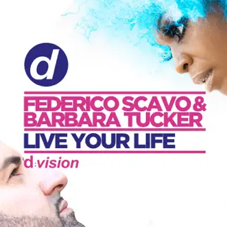 Live Your Life (Radio Edit) - Single by Federico Scavo & Barbara Tucker album reviews, ratings, credits