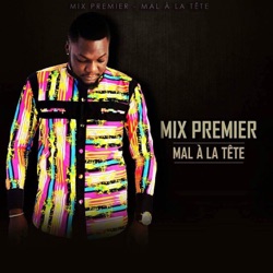 Mix Premier - Mal à la tête