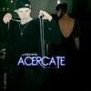 Acercate - Single, 2015