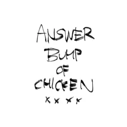 Answer - Single - Bump of Chicken Answer - Single - Bump of Chicken