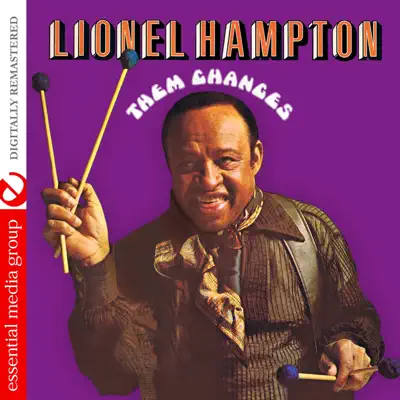 Them Changes (Remastered) - Lionel Hampton Them Changes (Remastered) - Lionel Hampton