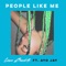 People Like Me (feat. Ayo Jay) - Liana Banks lyrics