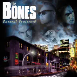 Burnout Boulevard - The Bones