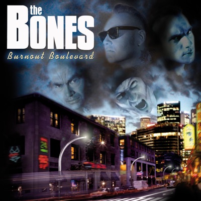 Burnout Boulevard - The Bones