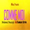Comme moi (feat. Hamzo Bryn) [MMusic Presents] - Mohamed Moustafa lyrics