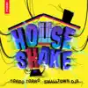 House Shake - EP album lyrics, reviews, download