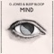 Mind (Lunice Remix) - G Jones & Bleep Bloop lyrics