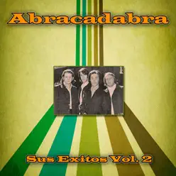 Sus Éxitos, Vol. 2 - Abracadabra