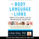 Lillian Glass - The Body Language of Liars: From Little White Lies to Pathological Deception - How to See Through the Fibs, Frauds, and Falsehoods People Tell You Every Day (Unabridged)