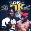 OK OK (feat. 9th Ward Baby Jesus) - Single album lyrics, reviews, download