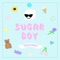 Sugarboy (feat. Kim Yell of Saryeoni forest) - 03SO1059 lyrics