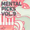 Stream & download Mental Picks Vol.9 - EP