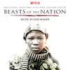 Beasts of No Nation (Original Motion Picture Soundtrack) album lyrics, reviews, download