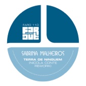 Sabrina Malheiros - A Terra De Ninguem (Nicola Conte Rework)