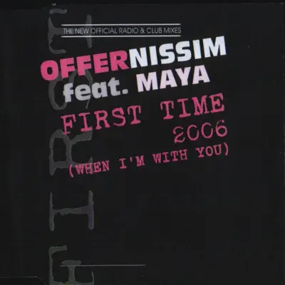First Time (When I'm with You) [feat. Maya] - Single - Offer Nissim