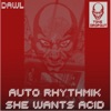 Dawl - She Wants Acid
