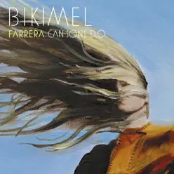 Farrera, Can·sons D.O. - Bikimel